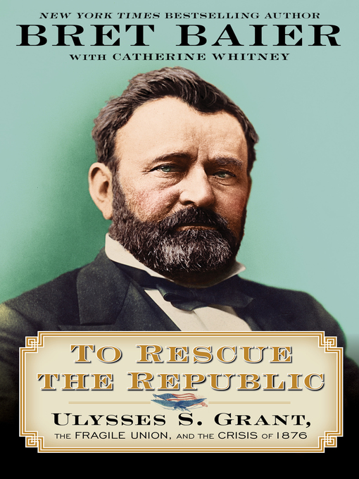 Title details for To Rescue the Republic by Bret Baier - Available
